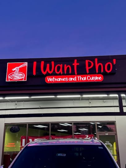 I Want Pho' Vietnamese and Thai Cuisine Fusion Restaurant - Vietnamese Restaurant